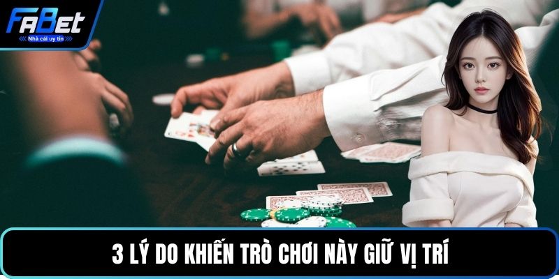 3 lý do khiến trò chơi này giữ vị trí