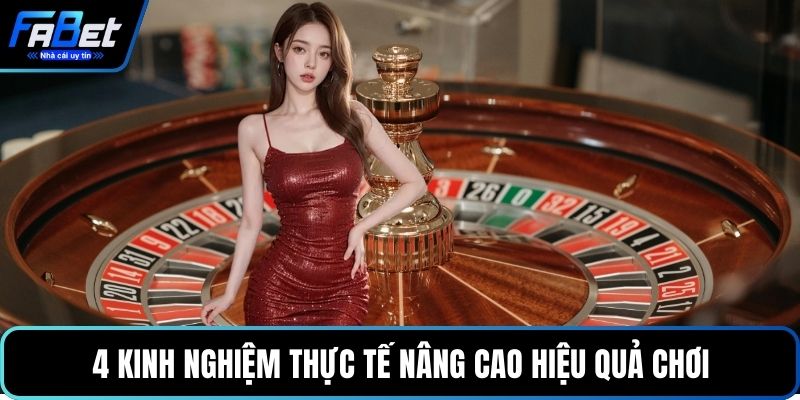 4 kinh nghiệm thực tế nâng cao hiệu quả chơi