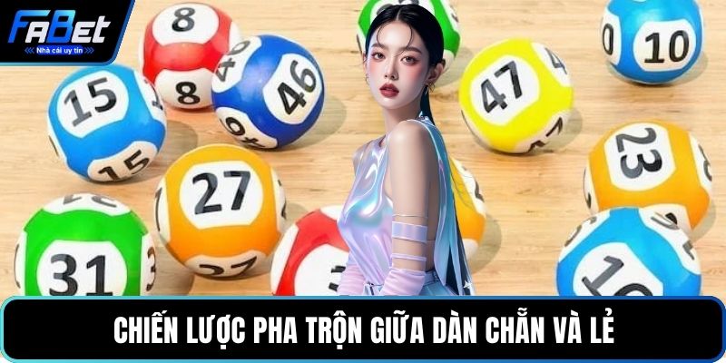 Chiến lược pha trộn giữa dàn chẵn và lẻ