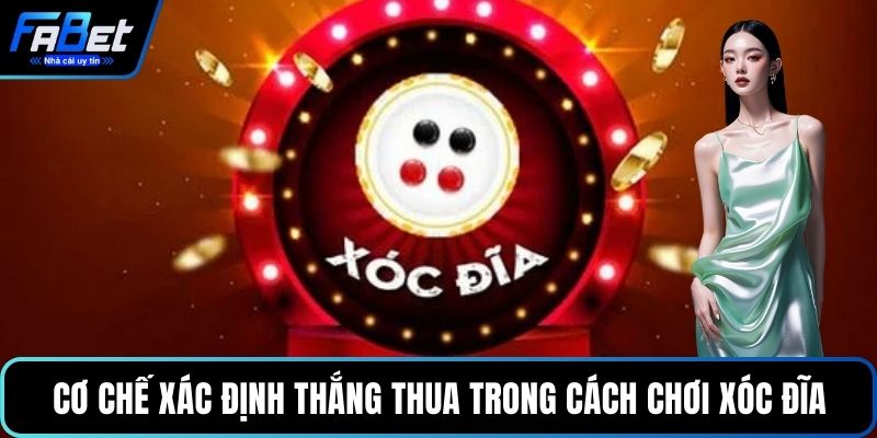 Cơ chế xác định thắng thua trong cách chơi xóc đĩa
