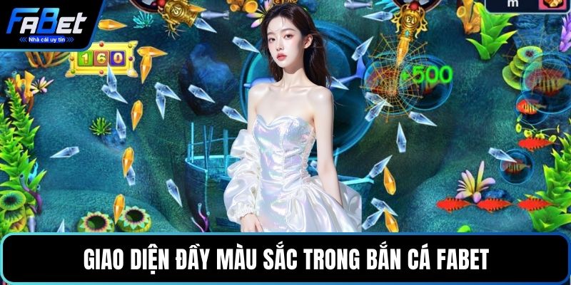 Giao diện đầy màu sắc trong bắn cá FABET