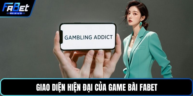 Giao diện hiện đại của game bài FABET