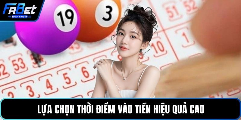 Lựa chọn thời điểm vào tiền hiệu quả cao