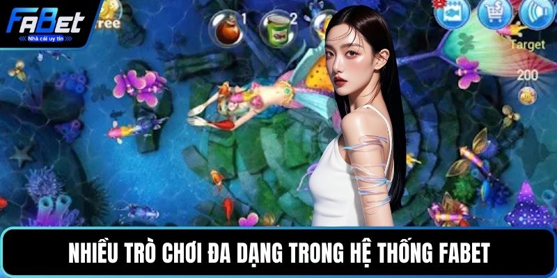 Nhiều trò chơi đa dạng trong hệ thống FABET