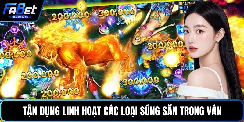 Tận dụng linh hoạt các loại súng săn trong ván 