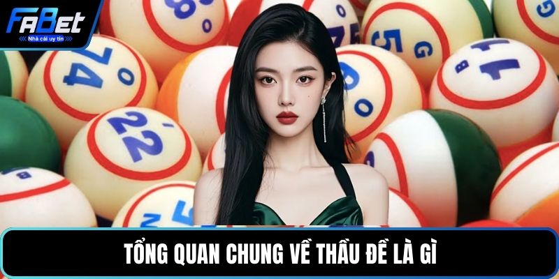 Tổng quan chung về thầu đề là gì