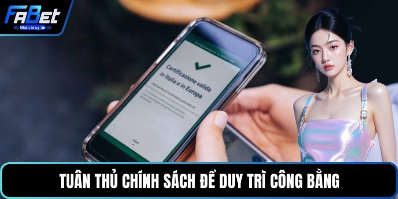 Tuân thủ chính sách để duy trì công bằng